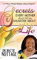 Secrets Every Mother Should Tell Her Daughter About Life!