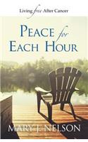 Peace for Each Hour