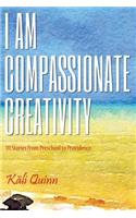 I am Compassionate Creativity