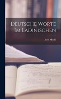 Deutsche Worte im Ladinischen