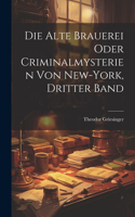 Die Alte Brauerei oder Criminalmysterien von New-York, Dritter Band