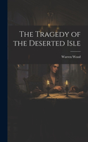 Tragedy of the Deserted Isle