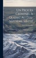 Procès Criminel À Québec Au Dix-Septième Siècle
