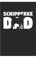 Schipperke Notebook 'Schipperke Dad' - Gift for Dog Lovers - Schipperke Journal: Medium College-Ruled Journey Diary, 110 page, Lined, 6x9 (15.2 x 22.9 cm)