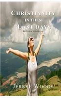 Christianity in These Last Days