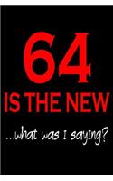 64 Is The New