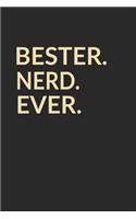 Bester Nerd Ever: A5 Blanko - Notebook - Notizbuch - Taschenbuch - Journal - Tagebuch - Ein lustiges Geschenk für die Besten Männer Der Welt