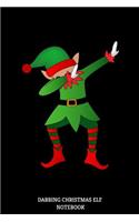 Dabbing Christmas Elf Notebook: Weihnachten Geschenk Idee Notizbuch - Notizblock für Geschenkideen - Santa's Helferin - Elf Journal - 120 Linierte Seiten Notizblock