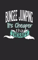 Bungee Jumping It's Cheaper Than Therapy: Blank Line Notebook / Journal Gift (6 x 9 - 150 pages) College Ruled Logbook for Players and Coaches