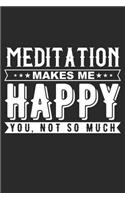 Meditation Makes Me Happy