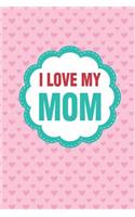 I Love My Mom