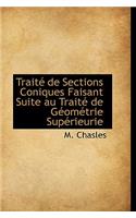 Trait de Sections Coniques Faisant Suite Au Trait de G Om Trie Sup Rieurie