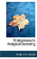 Prolegomena to Analytical Geometry