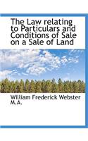 The Law Relating to Particulars and Conditions of Sale on a Sale of Land