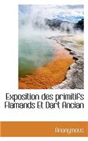 Exposition Des Primitifs Flamands Et Dart Ancian