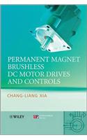 Permanent Magnet Brushless DC Motor Drives and Controls