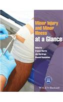 Minor Injury and Minor Illness at a Glance: (At a Glance)