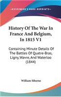 History Of The War In France And Belgium, In 1815 V1