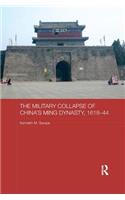 Military Collapse of China's Ming Dynasty, 1618-44