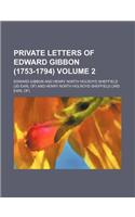 Private Letters of Edward Gibbon (1753-1794) Volume 2: (English)