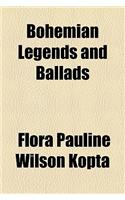 Bohemian Legends and Ballads