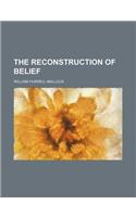 The Reconstruction of Belief
