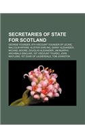 Secretaries of State for Scotland: George Younger, 4th Viscount Younger of Leckie, Malcolm Rifkind, Alistair Darling, Danny Alexander(English)
