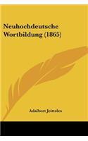 Neuhochdeutsche Wortbildung (1865)