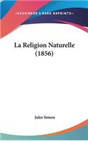 La Religion Naturelle (1856)