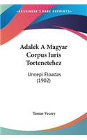 Adalek A Magyar Corpus Iuris Tortenetehez