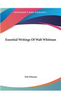 Essential Writings of Walt Whitman