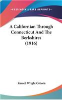 A Californian Through Connecticut and the Berkshires (1916)