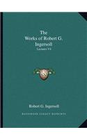 Works of Robert G. Ingersoll