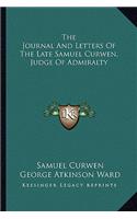 The Journal And Letters Of The Late Samuel Curwen, Judge Of Admiralty
