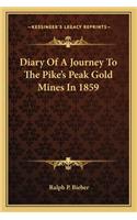 Diary Of A Journey To The Pike's Peak Gold Mines In 1859