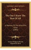 The One I Knew The Best Of All