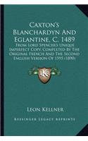 Caxton's Blanchardyn and Eglantine, C. 1489