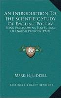 Introduction To The Scientific Study Of English Poetry