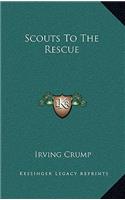 Scouts To The Rescue