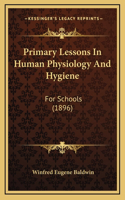 Primary Lessons in Human Physiology and Hygiene