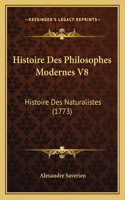 Histoire Des Philosophes Modernes V8: Histoire Des Naturalistes (1773)