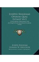 Josephi Binghami Operum Quae Extant V4-5