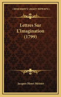 Lettres Sur L'Imagination (1799)