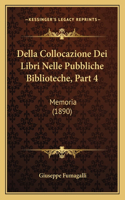 Della Collocazione Dei Libri Nelle Pubbliche Biblioteche, Part 4
