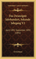 Das Zwanzigste Jahrhundert, Sekunde Jahrgang V2