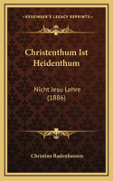 Christenthum Ist Heidenthum