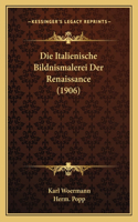 Italienische Bildnismalerei Der Renaissance (1906)