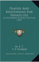 Prayers And Meditations For Private Use