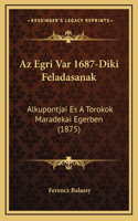 Az Egri Var 1687-Diki Feladasanak