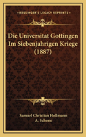 Die Universitat Gottingen Im Siebenjahrigen Kriege (1887)